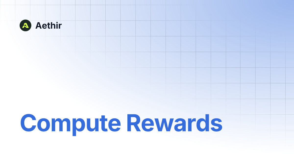 Compute Rewards | Aethir